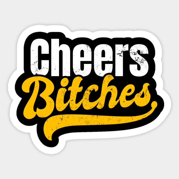 New Years Eve Shirt | Cheers Bitches Gift Sticker by Gawkclothing